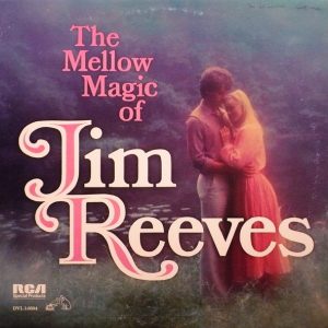 The Mellow Magic Of Jim Reeves