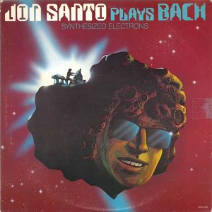 Jon Santo Plays Bach (Synthesized Electrons)