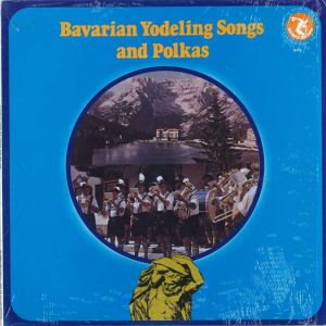 Bavarian Yodeling Songs And Polkas