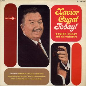Xavier Cugat Today!