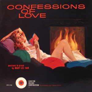 Confessions Of Love: Passions In Prose By Mary Lee Fair