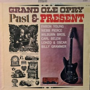 The Grand Ole Opry - Past And Present