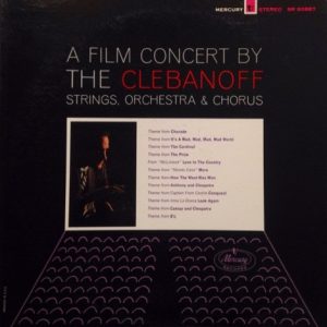 A Film Concert By The Clebanoff Strings, Orchestra & Chorus