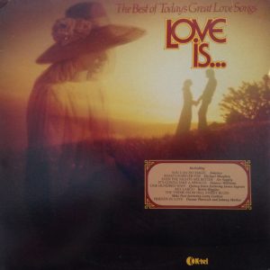 Love Is... The Best Of Today's Great Love Songs