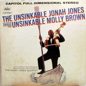 The Unsinkable Jonah Jones Swings The Unsinkable Molly Brown
