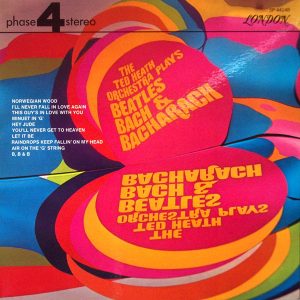 The Ted Heath Orchestra Plays Beatles Bach & Bacharach