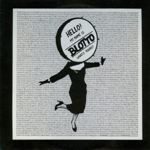 Hello, My Name Is Blotto, What's Yours?