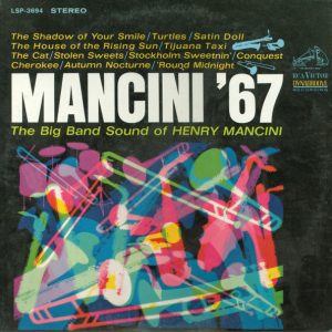 Mancini '67 (The Big Band Sound Of Henry Mancini)