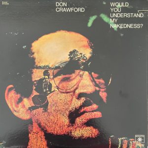 Would You Understand My Nakedness?