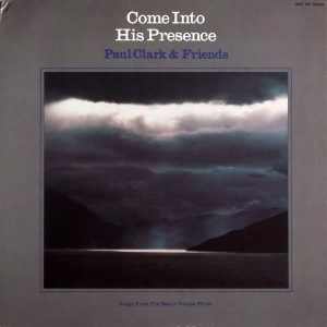 Come Into His Presence - Songs From The Savior Volume Three