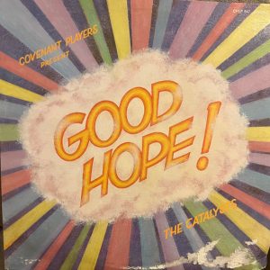Covenant Players Present Good Hope!