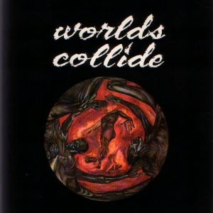 Worlds Collide