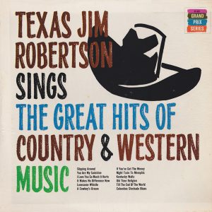 Texas Jim Robertson Sings The Great Hits Of Country & Western Music