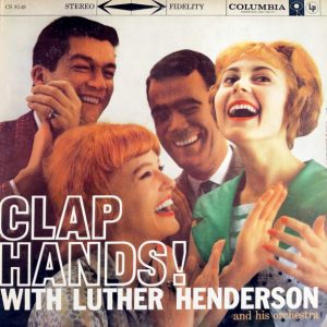 Clap Hands With Luther Henderson And His Orchestra