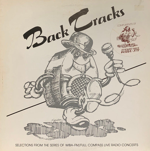 Selections From The Series Of WIBA-FM/Full Compass Live Radio Concerts ...