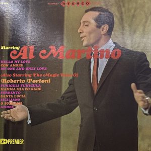 Starring Al Martino / Also Starring The Magic Voice Of Roberto Portoni