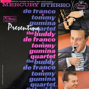 Presenting The Buddy De Franco-Tommy Gumina Quartet 
