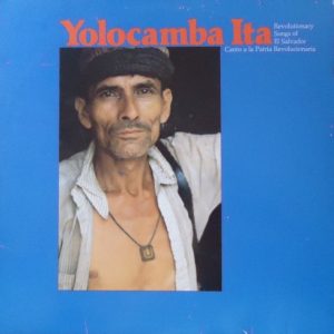 Revolutionary Songs of El Salvador / Canto a la Patria Revolucionaria