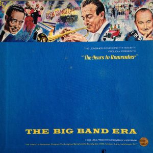 The Years To Remember Volume 3: The Big Band Era