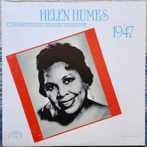 Helen Humes 1947 (These Songs Previously Unreleased In Album Form)