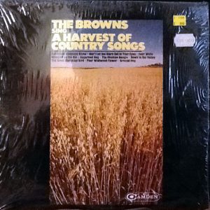 The Browns Sing A Harvest Of Country Songs