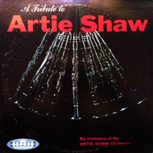 Tribute To Artie Shaw