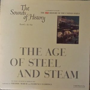 The Sounds Of History Record 7: 1877-1890 / The Age Of Steel And Steam