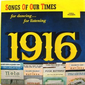 Songs Of Our Times: Song Hits Of 1916