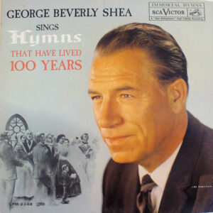 George Beverly Shea Sings Hymns That Have Lived 100 Years