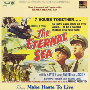 The Eternal Sea / Make Haste To Live (Original Motion Picture Soundtracks)