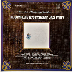 The Complete 1970 Pasadena Jazz Party