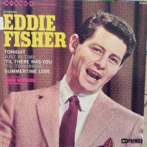 Starring Eddie Fisher Also Starring Eddie Maynard And His Orchestra