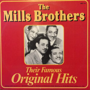 The Mills Brothers - Their Famous Original Hits