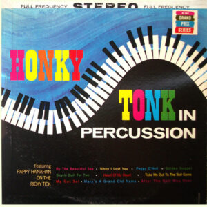 Honky Tonk In Percussion Featuring Pappy Lanahan On The Ricky Tick