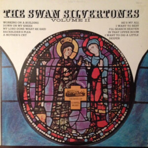 The Swan Silvertones - Volume II