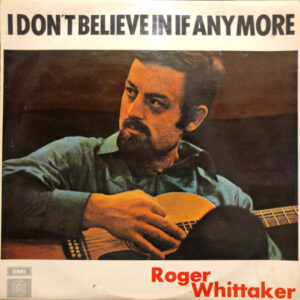 I Don't Believe In If Anymore