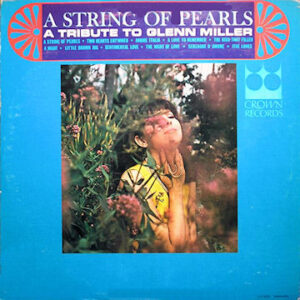  A String Of Pearls: A Tribute To Glenn Miller