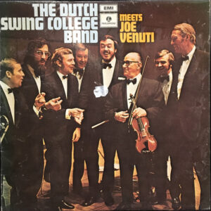 The Dutch Swing College Band Meets Joe Venuti