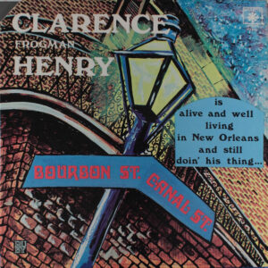 Clarence (Frogman) Henry Is Alive And Well Living In New Orleans And Still Doin' His Thing...