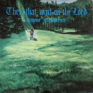 They That Wait On The Lord