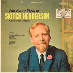 The Piano Style Of Skitch Henderson His Piano And Orchestra
