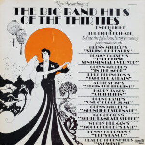 The Big Band Hits Of The Thirties