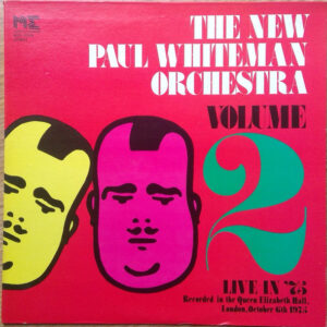 The New Paul Whiteman Orchestra Volume 2