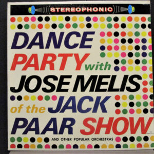 Dance Party With José Melis Of The Jack Paar Show (And Other Popular Orchestras)
