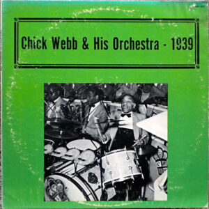  Chick Webb & His Orchestra 1939 