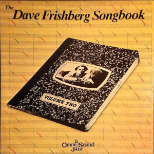 The Dave Frishberg Songbook Volume No. 2