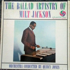 The Ballad Artistry Of Milt Jackson