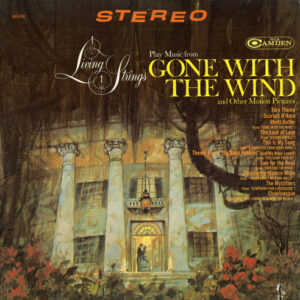 Living Strings Play Music From Gone With The Wind And Other Motion Pictures