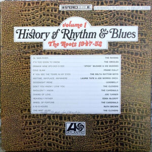 History Of Rhythm & Blues Volume 1: The Roots 1947-52