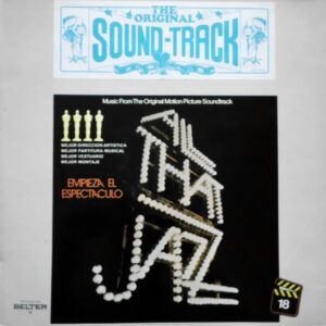 Music From The Original Motion Picture Soundtrack All That Jazz = Empieza El Espectaculo
